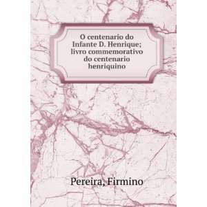 centenario do Infante D. Henrique; livro commemorativo do centenario 