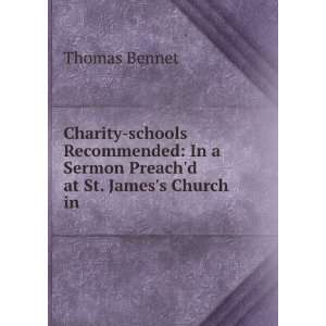 Charity schools Recommended In a Sermon Preachd at St. Jamess 