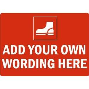  ADD YOUR OWN WORDING HERE Sign, 10 x 7