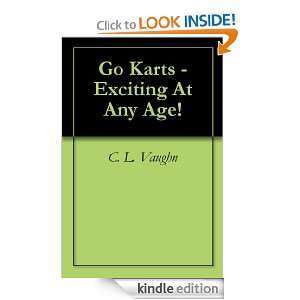 Go Karts   Exciting At Any Age C. L. Vaughn  Kindle 