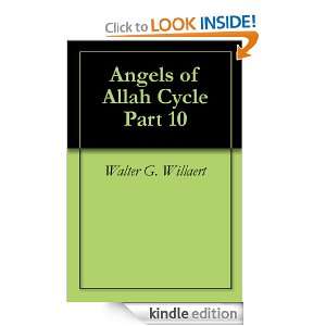 Angels of Allah Cycle Part 10 Walter G. Willaert  Kindle 