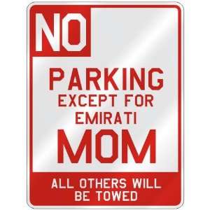 NO  PARKING EXCEPT FOR EMIRATI MOM  PARKING SIGN COUNTRY UNITED ARAB 