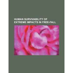  Human survivability of extreme impacts in free fall 