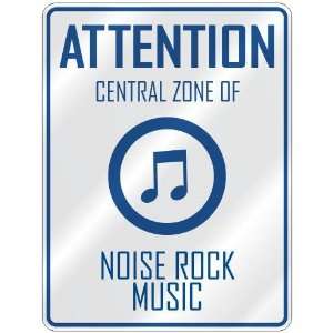  ATTENTION  CENTRAL ZONE OF NOISE ROCK  PARKING SIGN 