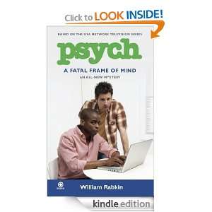 Psych A Fatal Frame of Mind William Rabkin  Kindle Store