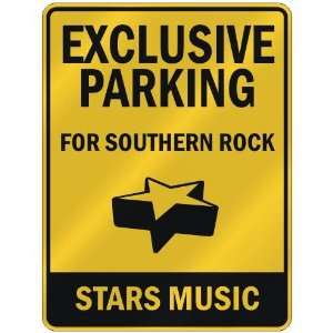  EXCLUSIVE PARKING  FOR SOUTHERN ROCK STARS  PARKING SIGN 