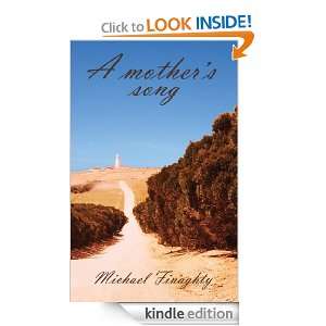 Mothers Song Michael Finaghty  Kindle Store