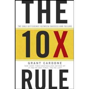 Grant CardonesThe 10X Rule The Only Difference Between Success and 