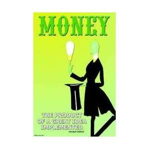  Money The product of a great Idea Implemented 28x42 Giclee 