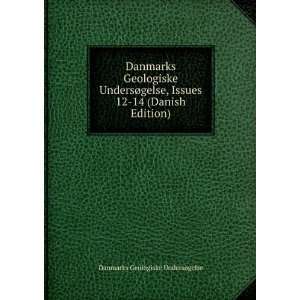  Danmarks Geologiske UndersÃ¸gelse, Issues 12 14 (Danish 