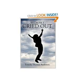  Because I Cried Out Tomeka Thomas Anderson Books