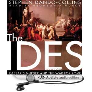 The Ides Caesars Murder and the War for Rome [Unabridged] [Audible 