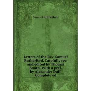   Smith. With a pref. by Alexander Duff. Complete ed Samuel Rutherford