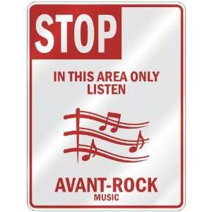  STOP  IN THIS AREA ONLY LISTEN AVANT ROCK  PARKING SIGN 