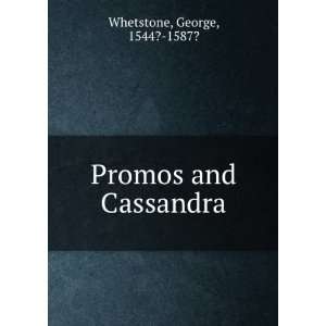  Promos and Cassandra, (9781275116665) George Whetstone 