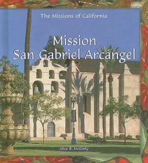   Mission San Gabriel Arcangel by Alice B. McGinty 