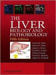 The Liver Biology and Pathobiology, (0470723130), Irwin Arias 