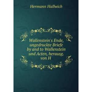   und Acten, herausg. von H . (9785873280520) Hermann Hallwich Books