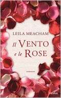 Il vento e le rose Leila Meacham