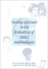 Nursing Approach to the Evaluation of Child Maltreatment 1E 