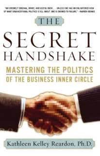 The Secret Handshake Mastering the Politics of the Business Inner 