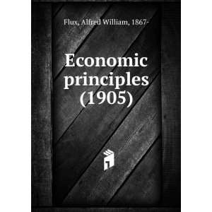   principles (1905) (9781275163935) Alfred William, 1867  Flux Books