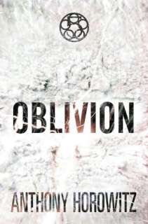   Oblivion by Anthony Horowitz, Scholastic, Inc.  Hardcover
