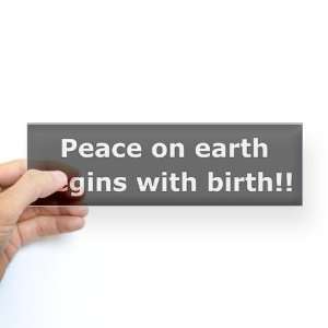  Peace With Birth Peace Bumper Sticker by  