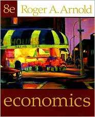 Economics, (0324538014), Roger A. Arnold, Textbooks   
