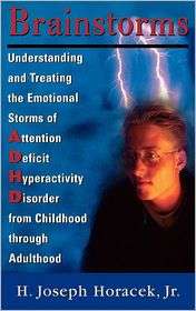 Brainstorms Understanding and Treating the Emotional Storms of 