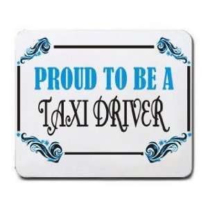  Proud To Be a Taxi Driver Mousepad
