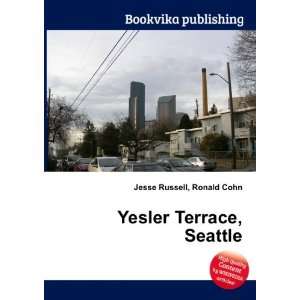  Yesler Terrace, Seattle Ronald Cohn Jesse Russell Books