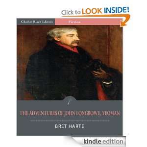 The Adventures of John Longbowe, Yeoman (Illustrated) Bret Harte 