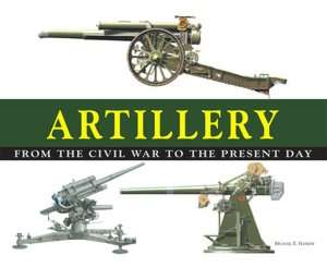   Artillery From the Civil War to the Present Day by 