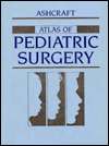 Atlas of Pediatric Surgery, (0721637205), Keith W. Ashcraft, Textbooks 