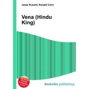  Vena (Hindu King) Ronald Cohn Jesse Russell Books