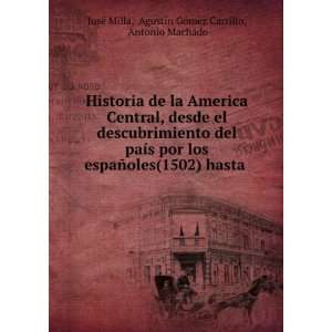   AgustÃ­n GÃ³mez Carrillo, Antonio Machado JosÃ© Milla Books