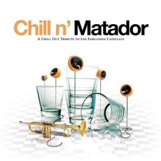  Chill N Matador Various Artists