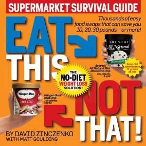 Eat This Not That Supermarket Survival Guide The No Diet Weight Loss 