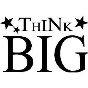  THINK BIG.WALL SAYINGS QUOTES WORDS LETTERING, BLACK 