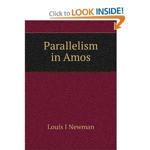  Parallelism in Amos Louis I Newman Books
