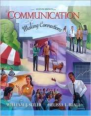 Communication Making Connections, (0205493343), William J. Seiler 