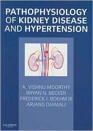 Pathophysiology of Kidney Disease and Hypertension, (1416043918), A 