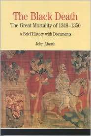Black Death The Great Mortality of 1348 1350 A Brief History with 