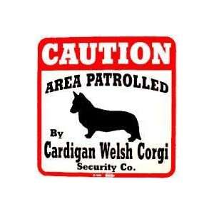    Area Patrolled by Cardigan Welsh Corgi Sign