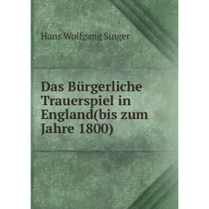   in England(bis zum Jahre 1800) Hans Wolfgang Singer Books