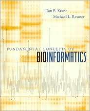 Fundamental Concepts of Bioinformatics, (0805346333), Dan E. Krane 