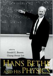 Hans Bethe and His Physics, (9812566104), Gerald E. Brown, Textbooks 