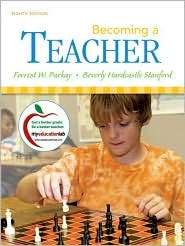 Becoming a Teacher (with MyEducationLab), (0136101356), Forrest W 
