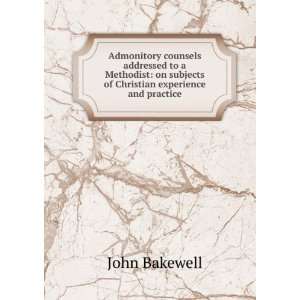   on subjects of Christian experience and practice John Bakewell Books